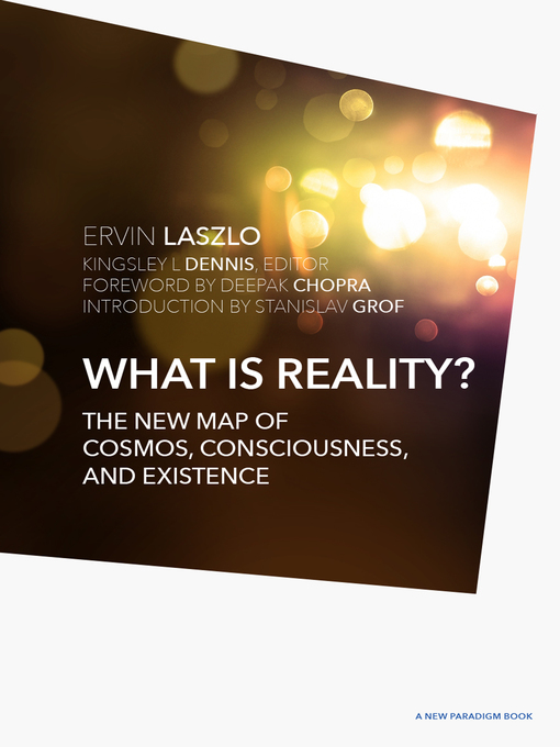 Title details for What is Reality? by Ervin Laszlo - Wait list